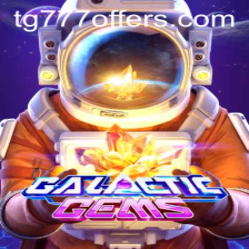 Discover the Cosmic Adventure in GalacticGems: Immerse in a Stellar Gaming Experience with TG777